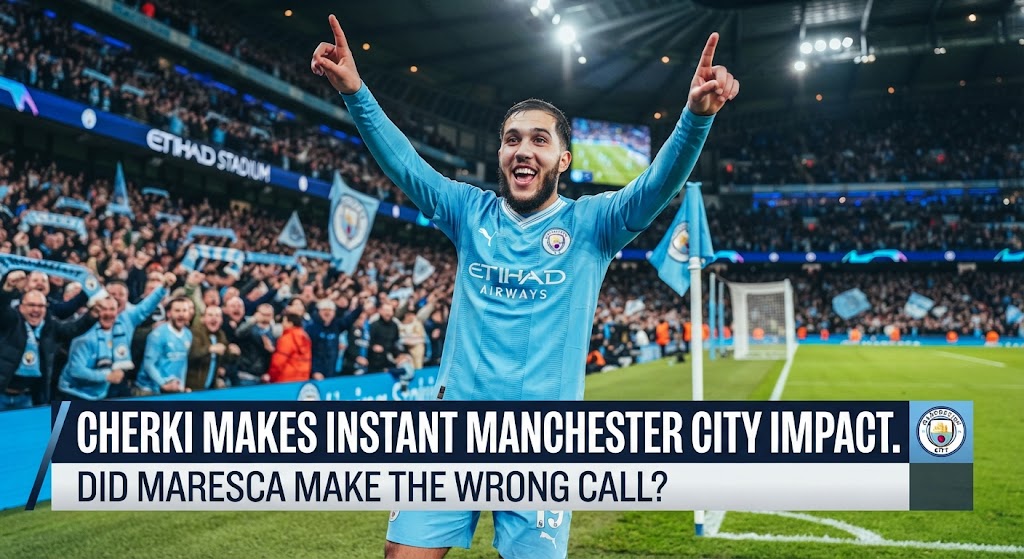 rayan-cherki-manchester-city-maresca-bournemouth-impact