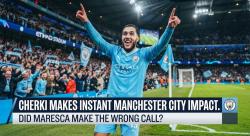 Rayan Cherki Makes Instant Manchester City Impact — Did Maresca Make the Wrong Call?